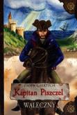 Kapitan Piszczel Waleczny. Autor: Giertych Piote. Dobreksiazki.pl Okładka książki Kapitan Piszczel Waleczny