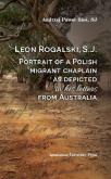 Okładka książki Leon Rogalski, S.J.: Portrait of a Polish migrant chaplain as depicted in his letters from Australia