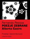 Okładka książki Poezje zebrane. Alberto Caeiro