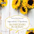 Okładka książki Saga rodziny z Ogrodowej T.1 Słoneczniki po.. CD - Audiobook