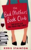 Okładka książki The Bad Mothers' Book Club