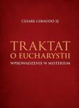 Okładka książki Traktat o Eucharystii. Wprowadzenie w misterium