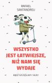 Okładka książki Wszystko jest łatwiejsze niż nam się wydaje
