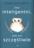 Okładka książki Zbyt inteligentni, żeby żyć szczęśliwie