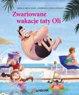 Okładka książki Zwariowane wakacje taty Oli Tata Oli Tom 2