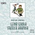 Okładka książki CD MP3 Leśna szkoła strzelca Kaktusa
