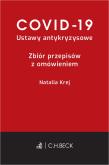 Okładka książki COVID-19 Ustawy antykryzysowe Zbiór przepisów z omówieniem