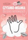 Okładka książki Czytanko-miganka dla dzieci niemówiących część 1