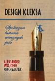 Okładka książki Design Kleksa Społeczna historia wiecznych piór
