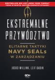 Okładka książki Ekstremalne przywództwo. Elitarne taktyki Navy SEALs w zarządzaniu wyd. 2