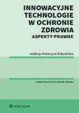 Okładka książki Innowacyjne technologie w ochronie zdrowia Aspekty prawne