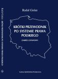 Krótki przewodnik po systemie prawa polskiego.. Autor: Golat Rafał. Dobreksiazki.pl Okładka książki Krótki przewodnik po systemie prawa polskiego.