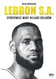 Okładka książki LeBron S.A. Sportowiec wart miliard dolarów