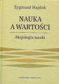 Okładka książki Nauka a wartości. Aksjologia nauki.