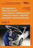 Okładka książki Obsługiwanie diagnozowanie oraz naprawa elektrycznych i elektronicznych układów pojazdów samochodow