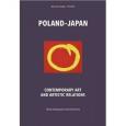Okładka książki Poland?Japan. Contemporary Art and Artistic Relations