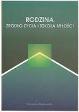 Okładka książki Rodzina źródło życia i szkoła miłości
