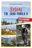 Okładka książki Szlaki św. Jana Pawła II. Przewodnik
