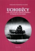 Okładka książki Uchodźcy Azyl polityczny i status uchodźcy w Polsce po 1945 roku