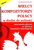 Okładka książki Wielcy kompozytorzy polscy w drodze do wolności