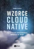 Okładka książki Wzorce Cloud Native. Projektowanie oprogramowania odpornego na zmiany