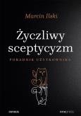 Okładka książki Życzliwy sceptycyzm Poradnik użytkownika