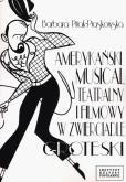 Okładka książki Amerykański musical teatralny i filmowy w zwierciadle groteski