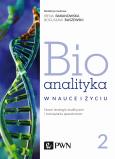 Okładka książki Bioanalityka w nauce i życiu. Nowe strategie analityczne i rozwiązania aparaturowe