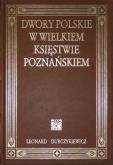 Okładka książki Dwory polskie w Wielkiem Księstwie Poznańskiem