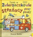 Okładka książki Dzień w Zwierzaczkowie Strażacy przy pracy