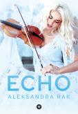 Echo. Autor: Srebrakowska Aleksandra. Dobreksiazki.pl Okładka książki Echo