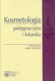 Okładka książki Kosmetologia pielęgnacyjna i lekarska