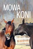 Mowa koni. Rozmowy z końmi w ich języku.. Autor: Sharon Wilsie, Gretchen Vogelt. Dobreksiazki.pl Okładka książki Mowa koni. Rozmowy z końmi w ich języku.
