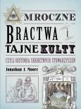 Okładka książki Mroczne bractwa i tajne kulty