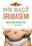 Okładka książki Nie bądź grubasem