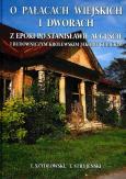 Okładka książki O Pałacach wiejskich i dworach z epoki po Stanisławie Auguście i budowniczym królewskim Jakubie Kubickim