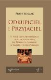 Okładka książki Odkupiciel i Przyjaciel U podstaw chrystologii soteriologicznej św. Tomasza z Akwinu w świetle „Sup
