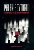 Okładka książki Palenie tytoniu: wolność czy zniewolenie?