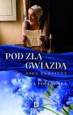 Okładka książki Pod złą gwiazdą. Saga rodzinna