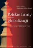 Zdjęcie produktu Polskie firmy wobec globalizacji Luka kompetencyjna/br/