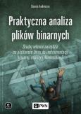 Okładka książki Praktyczna analiza plików binarnych. Zbuduj własne narzędzia na platformie Linux do instrumentacji binarnej, analizy i deasemblacji