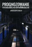 Okładka książki Prognozowanie psychologiczno-kryminologiczne