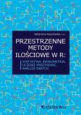 Okładka książki Przestrzenne metody ilościowe w R: statystyka ekonometria uczenie maszynowe analiza danych