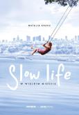 Okładka książki Slow life w wielkim mieście