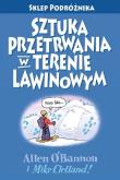 Okładka książki Sztuka przetrwania w terenie lawinowym / Sklep Podróżnika