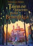 Okładka książki Tajemne bractwo pana Benedykta. Tom 1