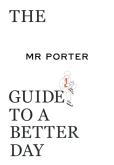 Okładka książki The Mr Porter Guide to a Bette