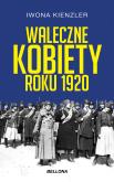 Okładka książki Waleczne kobiety roku 1920