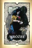 Wróżby z rąk, snów, kart, pisma, planet jako zabawa towarzyska. Mowa kwiatów i drogich kamieni, wróżenie z rąk (chiromancja), symbolika kart, sąd o charakterze człowieka z planet, fizyognomiki, chodu, pisma. Autor: PISZOWA ANIELA. Dobreksiazki.pl Okładka książki Wróżby z rąk, snów, kart, pisma, planet jako zabawa towarzyska. Mowa kwiatów i drogich kamieni, wróżenie z rąk (chiromancja), symbolika kart, sąd o charakterze człowieka z planet, fizyognomiki, chodu, pisma