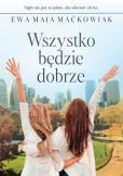 Okładka książki Wszystko będzie dobrze